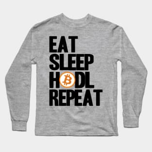 BTC Bitcoin Eat Sleep Hodl Repeat Crypto Cryptocurrencies Long Sleeve T-Shirt